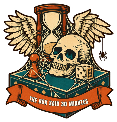 The Box Said 30 Minutes Sticker, Funny Board Game Gift for Long Game Nights