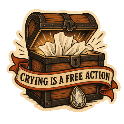 Crying Is a Free Action Sticker, Funny Tabletop RPG Decal